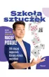 Szko�a sztuczek. 100 sztuczek magicznych, kt�rymi zadziwisz wszystkich!
