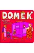 D.O.M.E.K.