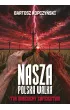 Nasza polska walka. Tak odniesiemy zwyci�stwo