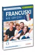 Francuski nie gryzie! Innowacyjny kurs od podstaw