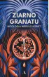 Ziarno granatu. Mitologia wed�ug kobiet