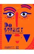 Do twarzy. Dlaczego si� malujemy?