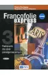 Francofolie express 3. Podr�cznik do j�zyka francuskiego dla szk� ponadgimnazjalnych