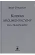 Kodeks argumentacyjny dla prawnik�w