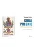 Cuda polskie. Matka Bo�a i �wi�ci w naszych dziejach