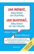 Jak m�wi�, �eby dzieci nas s�ucha�y. Jak s�ucha�, �eby dzieci do nas m�wi�y