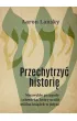 Przechytrzy� histori�