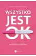 Wszystko jest OK – Magdalena  Matraszek – okładka ebook