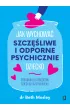 Jak wychować szczęśliwe i odporne psychicznie dziecko. Poradnik dla rodziców dzieci w każdym wieku – Beth Mosley – okładka ebook