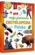 Moja pierwsza encyklopedia - Polska