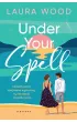 Under Your Spell – Laura Wood – okładka ebook