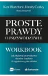 Proste prawdy o przyw�dztwie. Workbook. Jak zbudowa� przyw�dztwo s�u�ebne i zaufanie - 52-tygodniowy plan dzia�a�