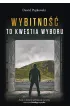 Wybitno�� to kwestia wyboru
