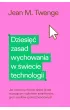 Dziesi�� zasad wychowania w �wiecie technologii