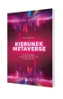 Kierunek metaverse. Jak wprowadzi� technologie VR, AR i AI w twojej firmie