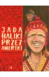 Jad� Haliki przez Ameryki
