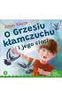 Ksi��eczka 200X190 O Grzesiu k�amczuchu i jego cioci SKRZAT 077261 SK