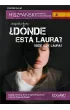 ?D�nde est� Laura? Gdzie jest Laura? Hiszpa�ski krymina� z �wiczeniami. Poziom A2-B1