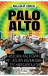 Palo Alto. Historia Kalifornii, mit Doliny Krzemowej i technokapitalizm
