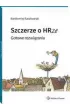 Szczerze o HRze. Gotowe rozwi�zania
