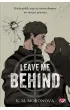 Leave Me Behind (barwione brzegi)