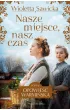 Nasze miejsce, nasz czas. Opowie�� warmi�ska. Tom 6