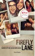 Firefly Lane. Tom 1. Wydanie serialowe – Kristin Hannah – okładka ebook
