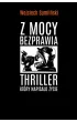 Pakiet Dziennikarz �ledczy: Czego nie powie masa o polskiej mafii, Niebezpieczne zwi�zki Bronis�awa Komorowskiego, Z mocy nadziei, Z mocy bezprawia
