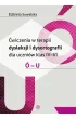 �wiczenia w terapii dysleksji i dysortografii dla uczni�w klas IV&ndash;VI � &ndash; U