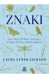 Znaki. Jak odczytywać sygnały, które wysyła wszechświat – Laura Lynne Jackson – okładka ebook