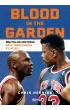 Blood in the Garden. Brutalna historia New York Knicks z lat 90. – Chris  Herring – okładka ebook
