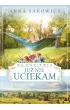 Ju nie uciekam. Na Kociewiu. Tom 3