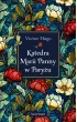 Katedra Marii Panny w Pary�u. Edycja kolekcjonerska (barwione brzegi)