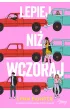 Lepiej ni� wczoraj
