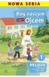 Pakiet B�g naszym Ojcem. Cz�� 1 i 2. Podr�cznik dla I klasy szko�y podstawowej