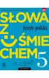 S�owa z u�miechem. J�zyk polski. Nauka o j�zyku i ortografia. Podr�cznik. Klasa 5. Szko�a podstawowa