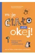 Moje cia�o jest okej! Ksi��ka o ciele, emocjach i samoakceptacji. Do czytania, odkrywania i bazgrania