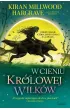 W cieniu kr�lowej wilk�w. Ksi�gi Geomanty. Tom 1