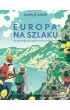 Europa na szlaku. 50 najpi�kniejszych tras pieszych