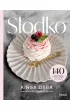 S�odko. 140 pomys��w na s�odkie �niadania, torty, serniki i inne desery