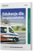 Edukacja dla bezpiecze�stwa. Podr�cznik. Zakres podstawowy. Szko�y ponadpodstawowe