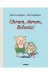 Chrum, chrum, Bolusiu!