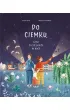 Po ciemku, czyli co si� dzieje w nocy