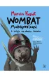 Wombat Maksymilian i misja na dachu �wiata. Wombat Maksymilian. Tom 2
