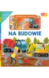 Na budowie. Akademia M�drego Dziecka. Uczymy si� i bawimy