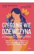 Czego nie wie dziewczyna, a ginekolog jej nie powie