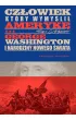 Cz�owiek, kt�ry wymy�li� Ameryk�. George Washington i narodziny nowego �wiata