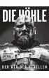 Die Hhle. Der Weg der Rebellen