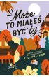 Mo�e to mia�e� by� ty