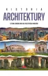 Historia architektury. Sztuka budowlana na przestrzeni wiek�w